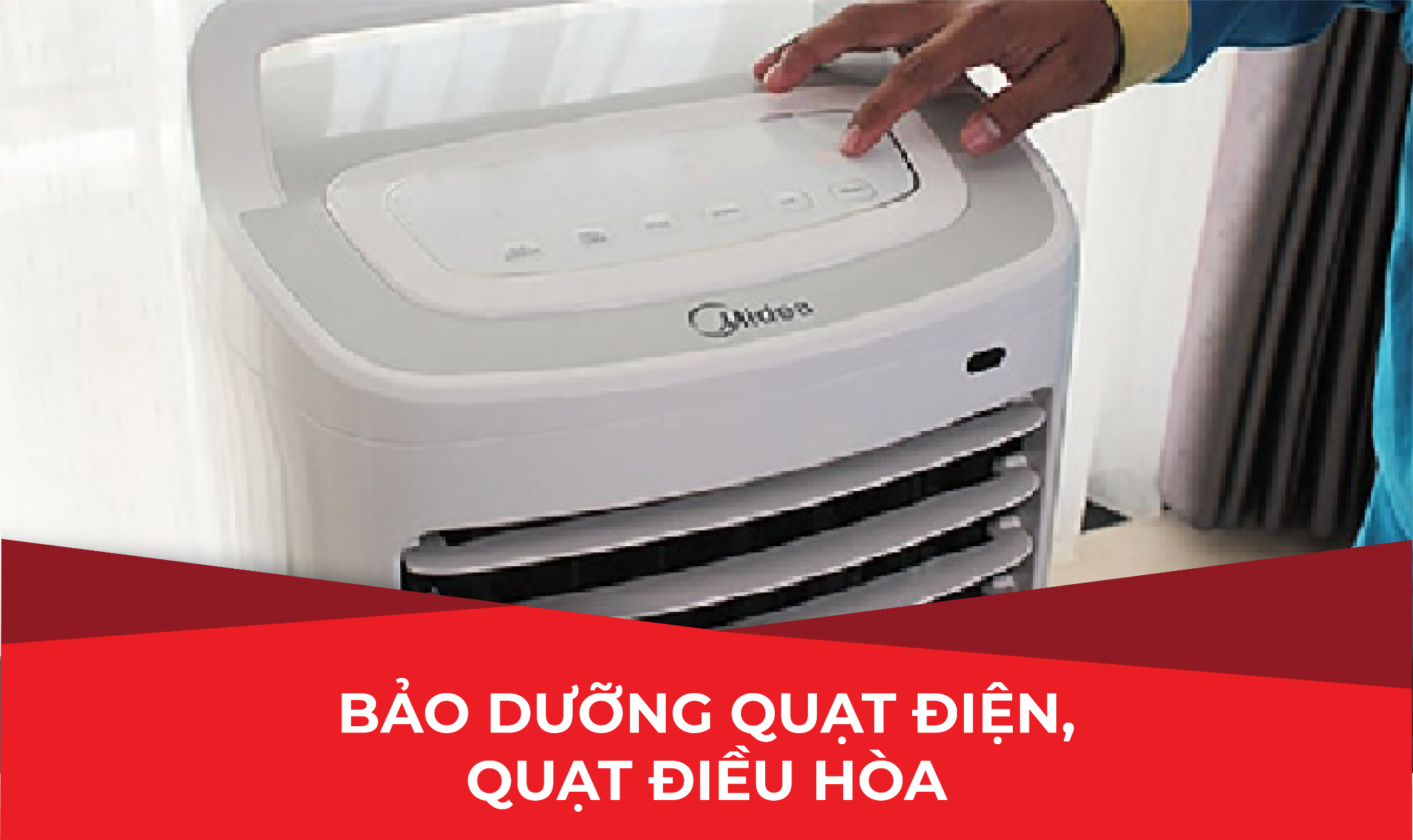 BẢO DƯỠNG QUẠT ĐIỆN, QUẠT ĐIỀU HÒA