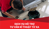  DỊCH VỤ HỖ TRỢ TƯ VẤN KĨ THUẬT TỪ XA 