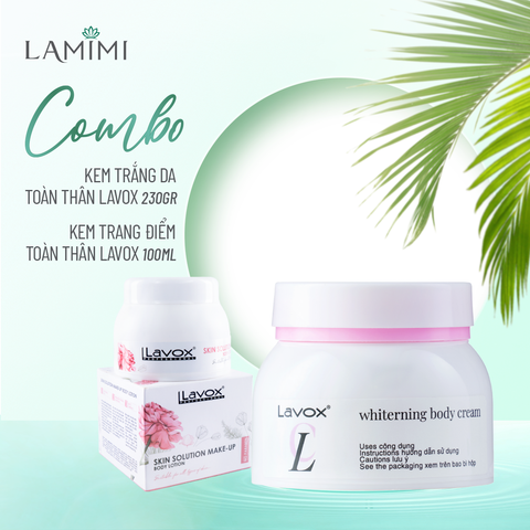  Combo Kem Trắng Da Toàn Thân & Kem Trang Điểm Toàn Thân Lavox 