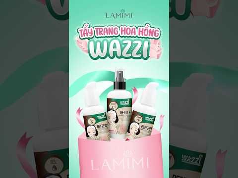 Nước Tẩy Trang Hoa Hồng Wazzi 