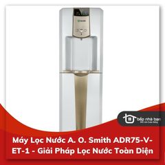 Máy Lọc Nước A. O. Smith ADR75-V-ET-1