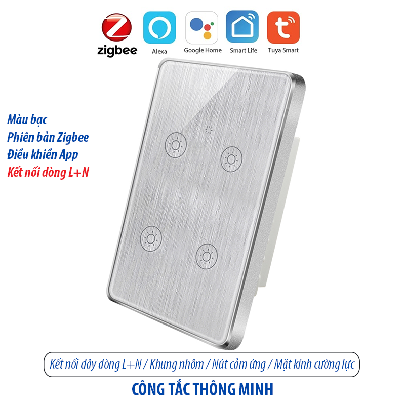 Công tắc thông minh kết nối Zigbee - màu bạc 4 kênh - loại 120