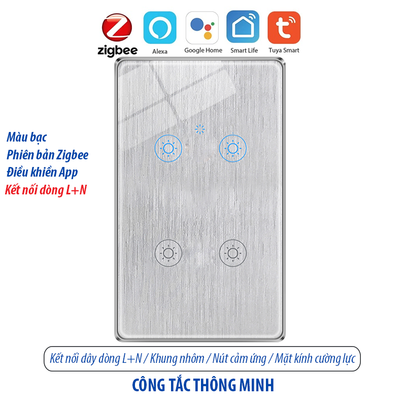 Công tắc thông minh kết nối Zigbee - màu bạc 4 kênh - loại 120