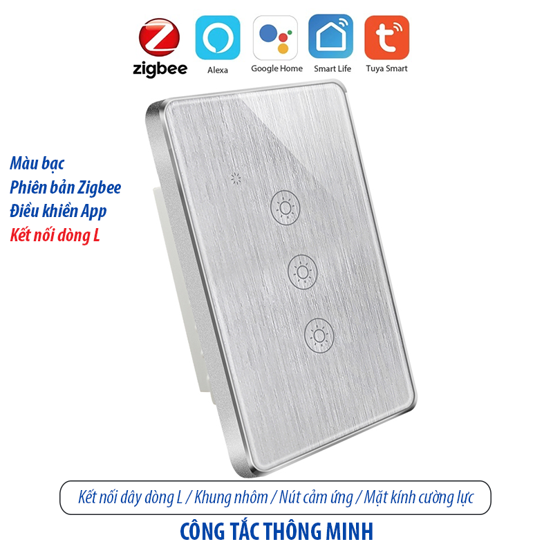 Công tắc thông minh kết nối Zigbee - màu bạc 3 kênh - loại 120