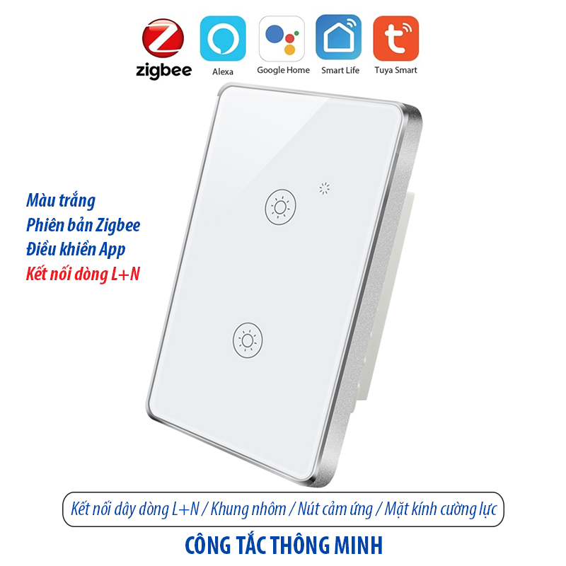 Công tắc thông minh kết nối Zigbee - màu trắng 2 kênh- loại 120