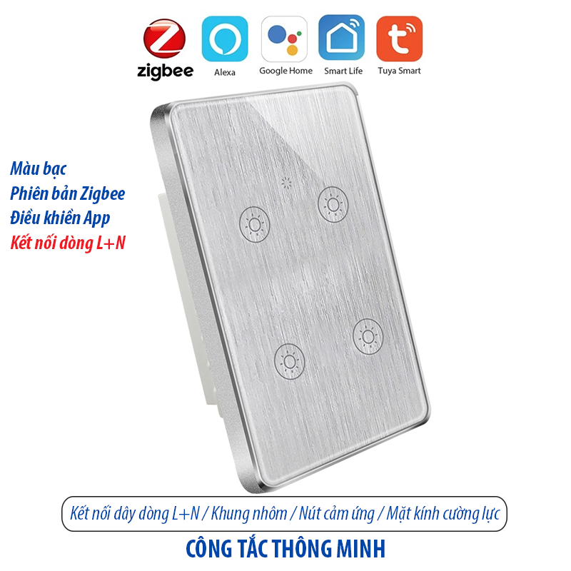 Công tắc thông minh kết nối Zigbee - màu bạc 4 kênh - loại 120