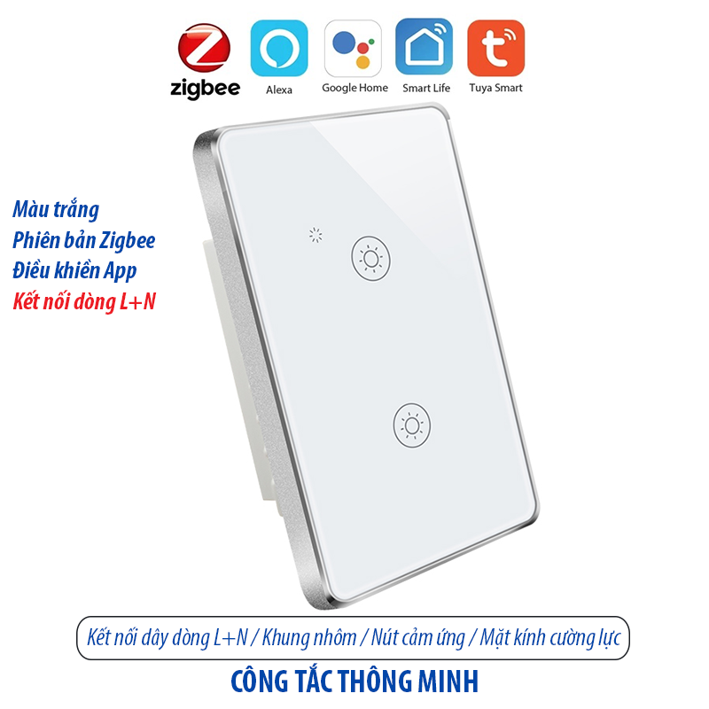 Công tắc thông minh kết nối Zigbee - màu trắng 2 kênh- loại 120