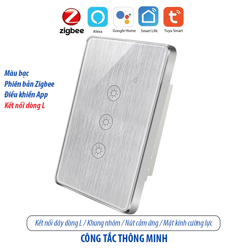 Công tắc thông minh kết nối Zigbee - màu bạc 3 kênh - loại 120