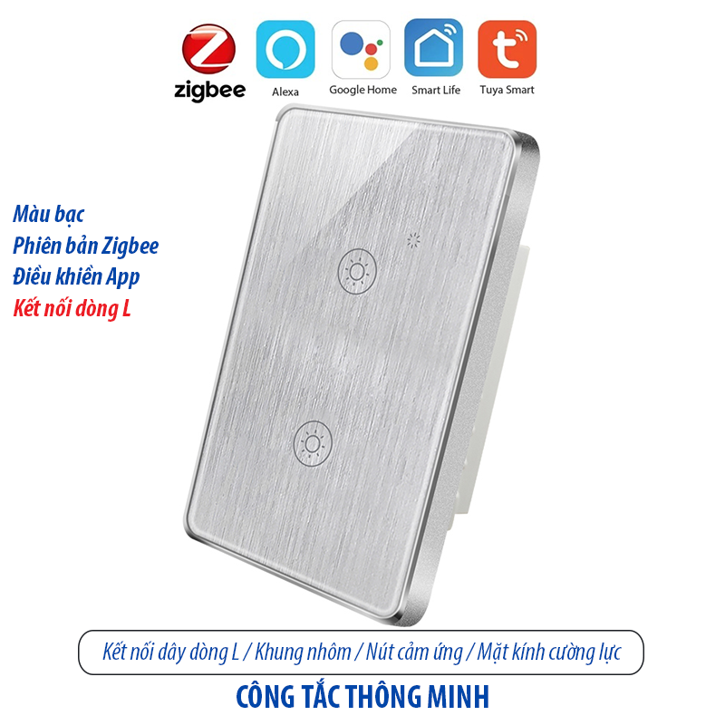 Công tắc thông minh kết nối Zigbee - màu bạc 2 kênh - loại 120