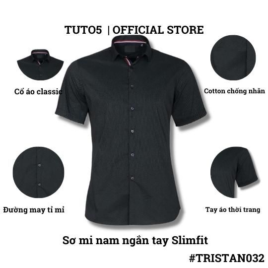  Áo sơ mi nam ngắn tay trơn TUTO5  Slimfit chống nhăn TRISTAN032 