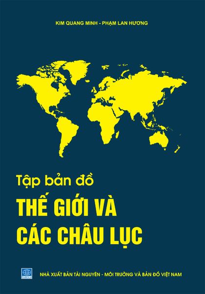  Tập bản đồ Thế giới và các Châu lục 