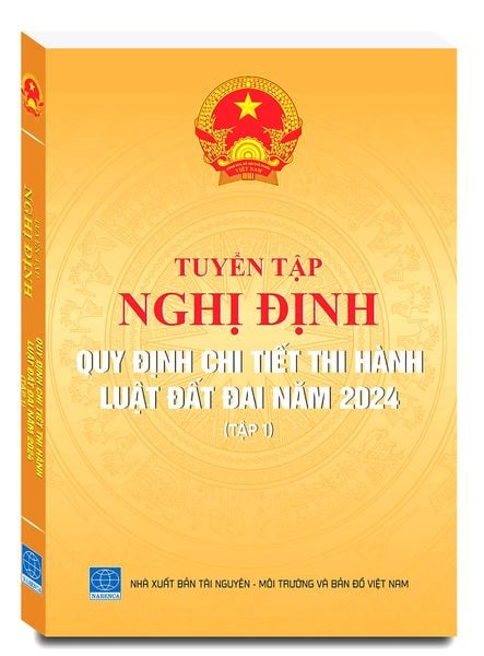  Tuyển tập Nghị định quy định chi tiết thi hành Luật Đất đai năm 2024 (Tập 1) 