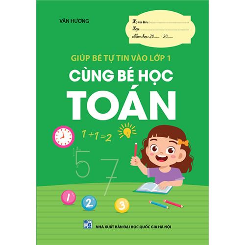 Cùng Bé Học Toán Lớp 1: Phương Pháp Hiệu Quả Và Tài Liệu Hữu Ích