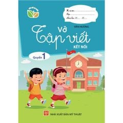 Vở Tập Viết – KẾT NỐI Quyển 1