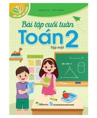 BÀI TẬP CUỐI TUẦN, Toán 2 - Tập Một - Kết nối Tri thức