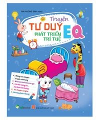 [Sách mới] TRUYỆN TƯ DUY PHÁT TRIỂN TRÍ TUỆ EQ