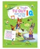 [Sách mới] TRUYỆN TƯ DUY PHÁT TRIỂN TRÍ TUỆ IQ