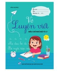 Vở luyện viết Mẫu chữ nhỏ một ô ly