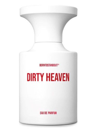  BORNTOSTANDOUT Dirty Heaven 