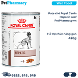  Pate chó Royal Canin Hepatic Loaf 420g - Hỗ trợ chức năng gan 