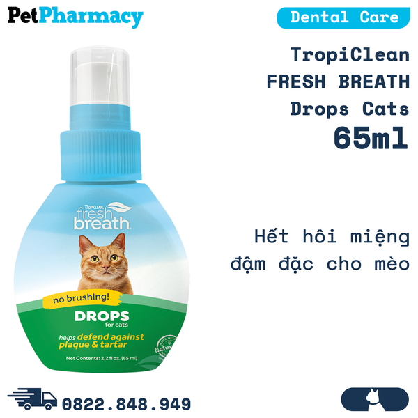  Dung dịch TropiCLean Fresh Breath Drop Cats 65ml - Hết Hôi Miệng Cho Mèo PetPharmacy 