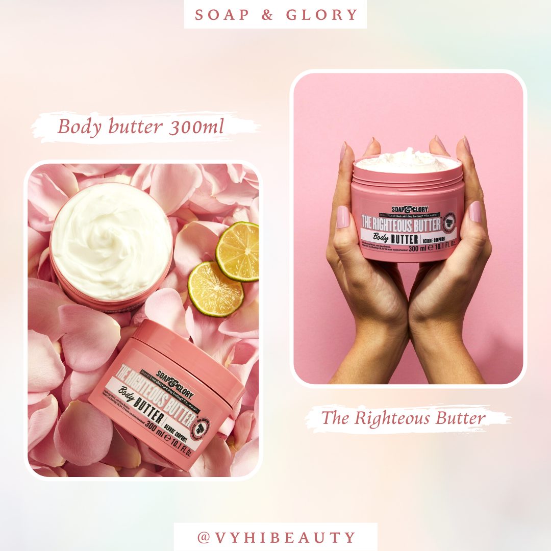 Dưỡng thể Soap & Glory The Righteous Butter Body Lotion 300ml - Vy Hí ...