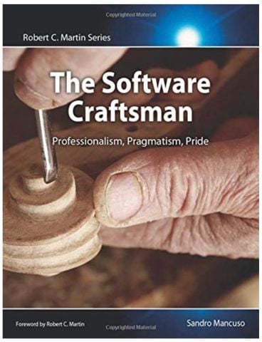  The Software Craftsman: Professionalism, Pragmatism, Pride 
