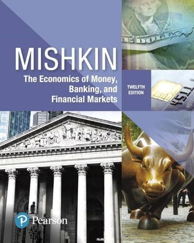  The Economics of Money, Banking and Financial Markets 