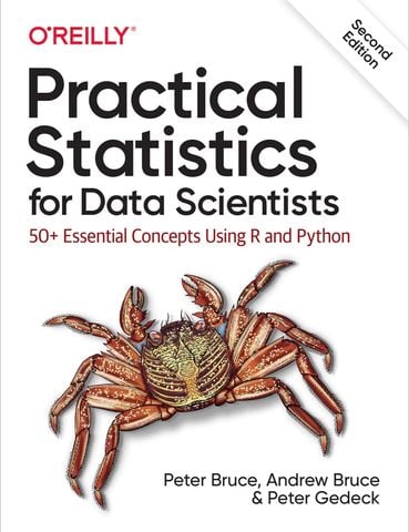  Practical Statistics for Data Scientists: 50+ Essential Concepts Using R and Python 