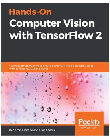  Hands-On Computer Vision with TensorFlow 2 