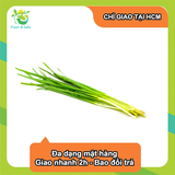  [Chỉ Giao HCM] Hẹ lá - 200gr 