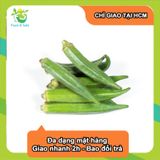  [Chỉ Giao HCM] Đậu bắp - 300gr 