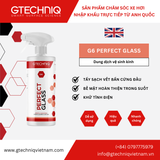  Dung Dịch Vệ Sinh Kính Siêu Trong Suốt - Gtechniq G6 Perfect Glass 500ml 