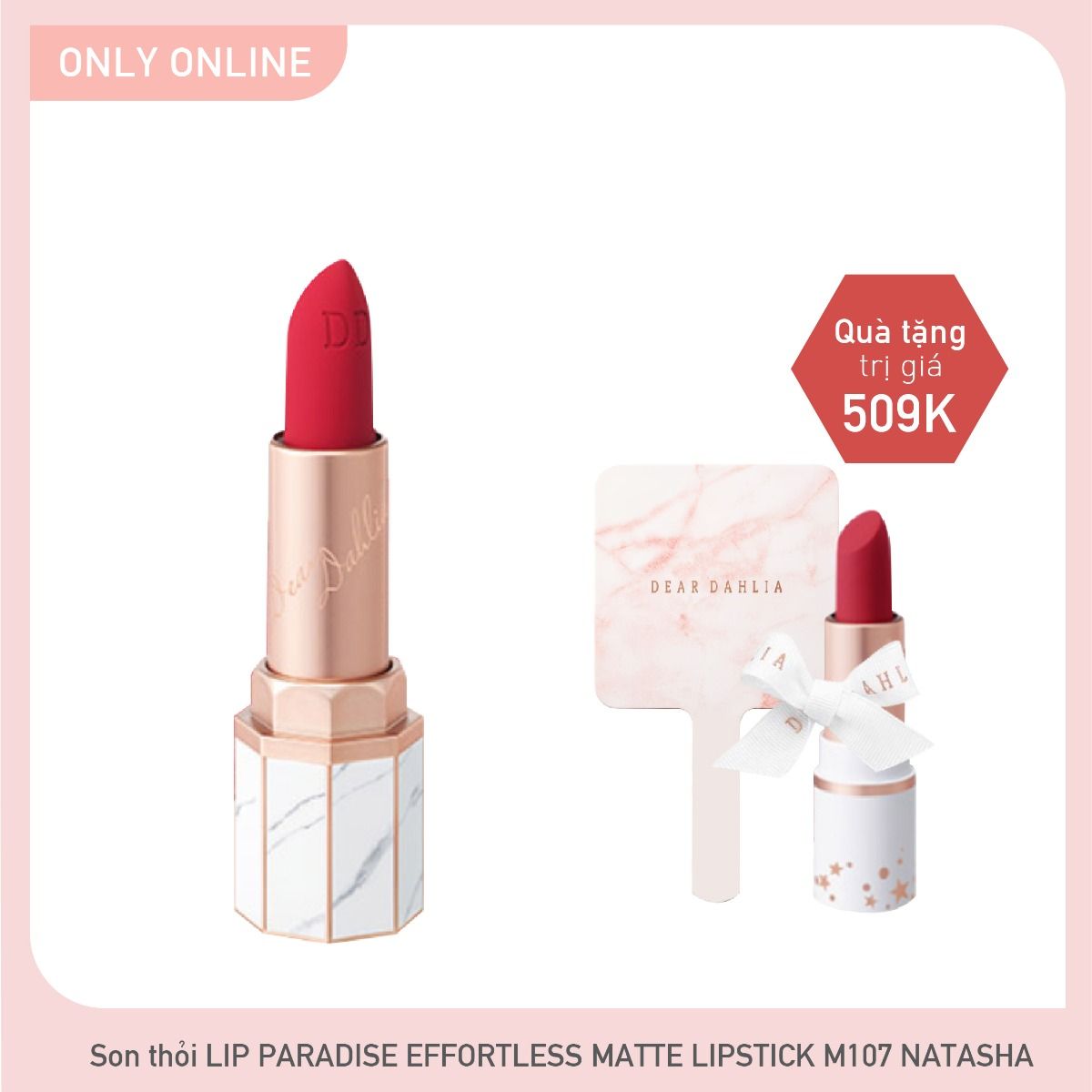 Combo Son Lì Dear Dahlia Lip Paradise Effortless Matte Lipstick - M107 Natasha