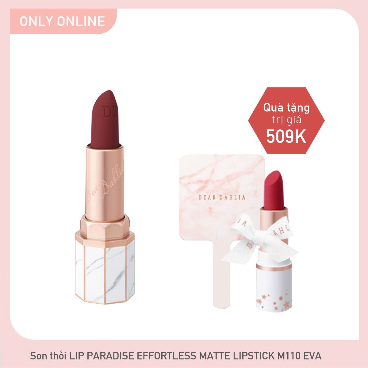 Combo Son Lì Dear Dahlia Lip Paradise Effortless Matte Lipstick - M110 Eva