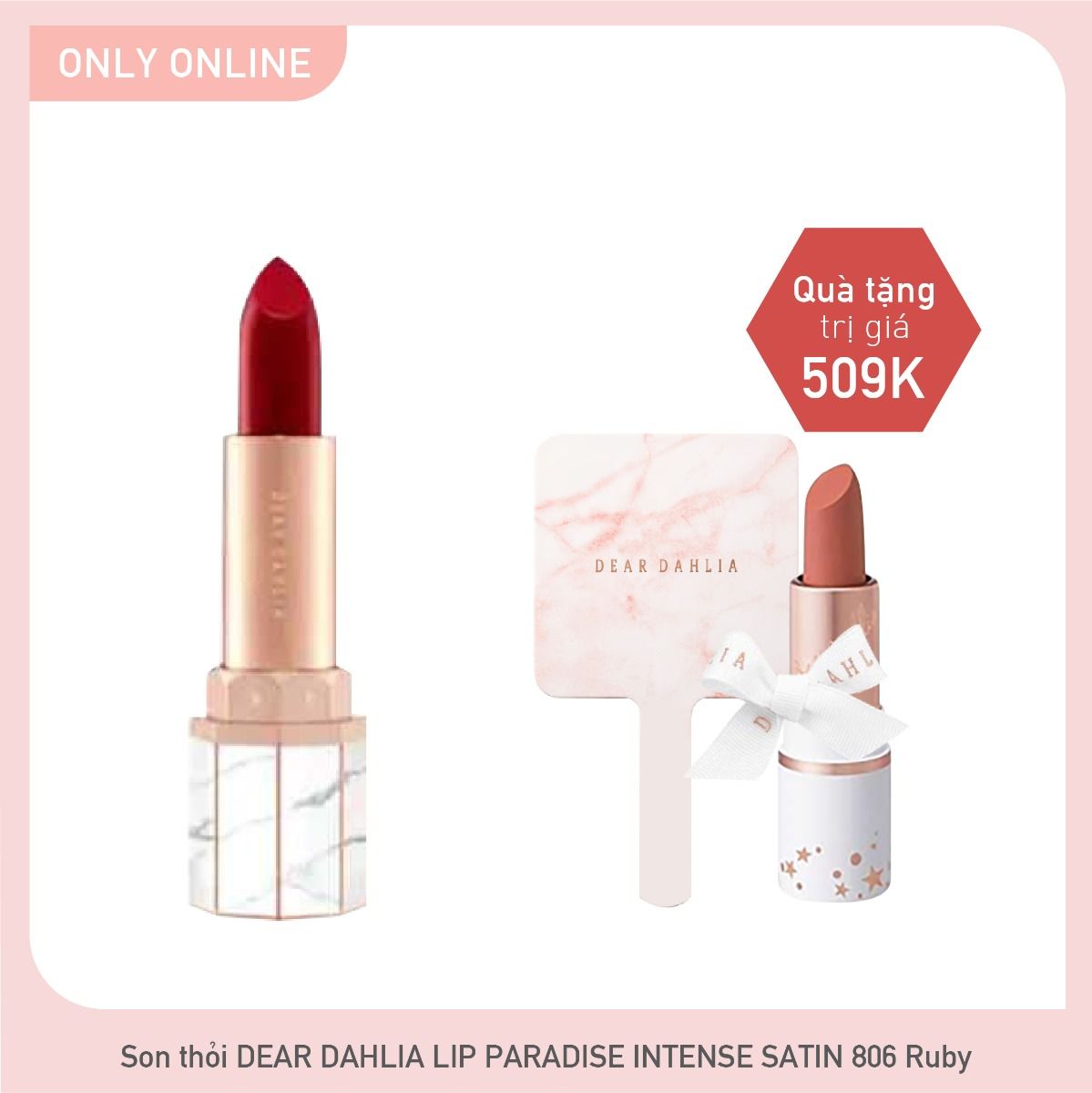 Combo Son Lì Hiệu Ứng Bán Mờ Dear Dahlia Lip Paradise Intense Satin (806 Ruby)