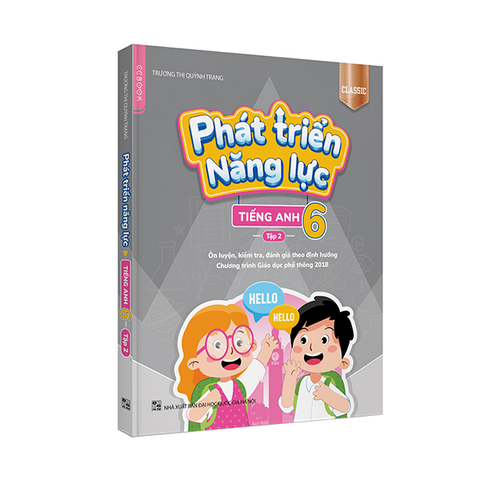 Phát triển năng lực Tiếng Anh 6 - Tập 2 (phiên bản Classic)