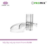  Phụ kiện máy ép nhanh trái cây PROMIX FJ-04 - Nhập Khẩu Chính Hãng 