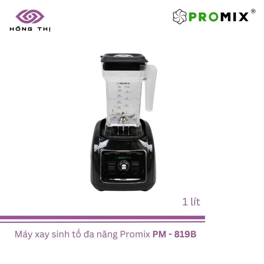  Máy xay công nghiệp PROMIX PM - 819B - Nhập Khẩu Chính Hãng 