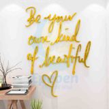  Tranh mica EPeBen dán tường nổi 3d hình Be your own kind of beautiful decor trang trí spa, phòng ngủ, nail 