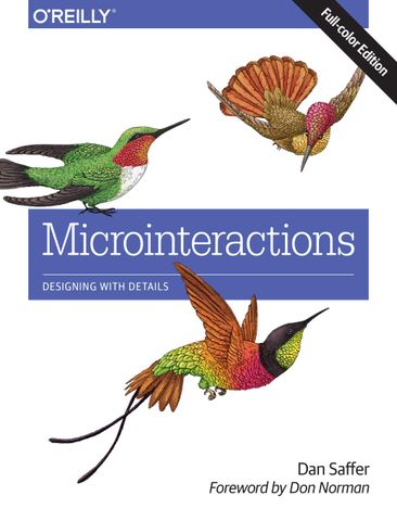 Microinteractions: Full Color Edition: Designing with Details