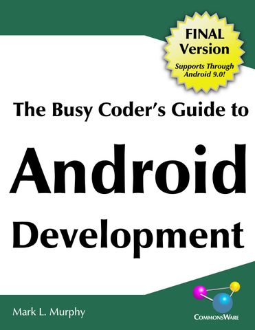 The Busy Coder's Guide to Android Development