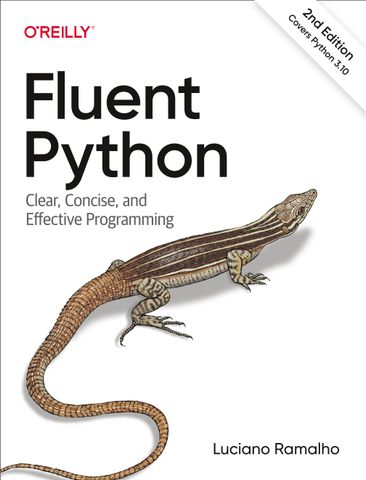 Fluent Python: Clear, Concise, and Effective Programming