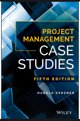 Project Management Case Studies, 5th Edition