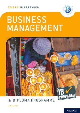 Oxford IB Diploma Programme IB Prepared: Business Management
