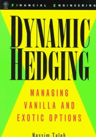 Dynamic Hedging Managing Vanilla and Exotic Options