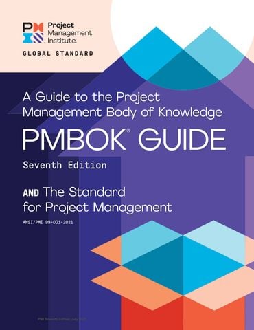 A Guide to the Project Management Body of Knowledge (PMBOK® Guide) – Seventh Edition and The Standard for Project Management