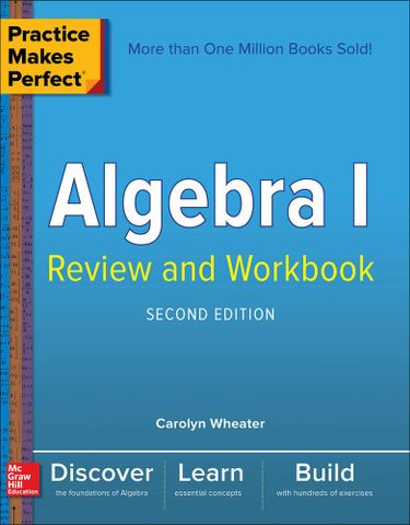 Practice Makes Perfect Algebra I Review and Workbook, 2nd Edition