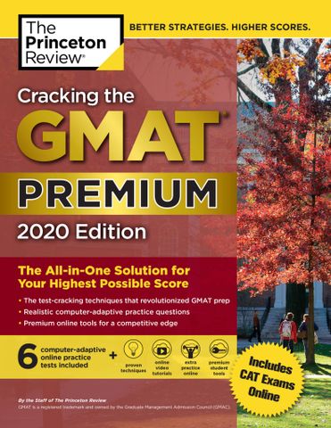 Cracking the GMAT Premium Edition with 6 Computer-Adaptive Practice Tests, 2020