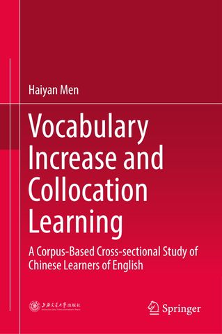 Vocabulary Increase and Collocation Learning A Corpus-Based Cross-sectional Study of Chinese Learners of English